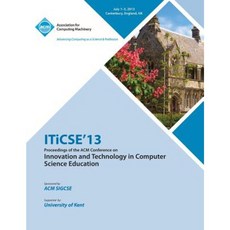 Itice 13 電腦科學教育創新與技術會議論文集平裝本, ACM