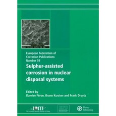 Sulphur-Assisted Corrosion in Nuclear Disposal Systems Paperback, CRC Press