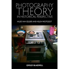 Photography Theory in Historical Perspective Hardcover, Wiley-Blackwell
