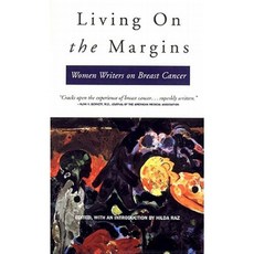Living on the Margins: Women Writers on Breast Cancer Paperback, Persea Books