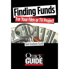 Finding Funds for Your Film or TV Project: The Most Effective Strategies to Use for Different Types of Films and Budgets Paperback, Limelight Editions