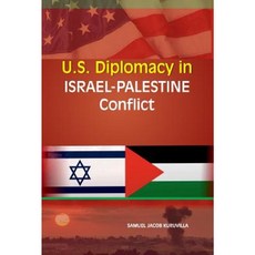 U.S. Diplomacy in Israel-Palestine Conflict Hardcover, New Century Publications
