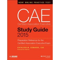 Cae Study Guide 2015: Preparation Reference for the Certified Association Executive Exam Paperback, Jossey-Bass