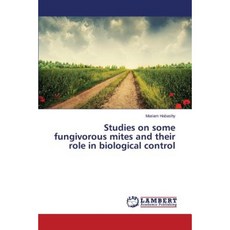 Studies on Some Fungivorous Mites and Their Role in Biological Control Paperback, LAP Lambert Academic Publishing