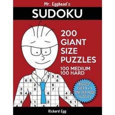 Mr. Egghead's Sudoku 200 Giant Size Puzzles 100 Medium and 100 Hard: The Most Humongous Paperback, Createspace Independent Publishing Platform