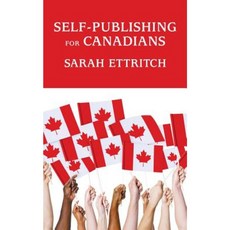 Self-Publishing for Canadians Paperback, Createspace Independent Publishing Platform