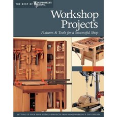 Workshop Projects: Fixtures & Tools for a Successful Shop Paperback, Fox Chapel Publishing