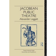 Jacobean Public Theatre Paperback, Routledge