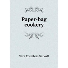 Paper-Bag Cookery Paperback, Book on Demand Ltd.