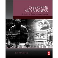 Cybercrime and Business: Strategies for Global Corporate Security Hardcover, Butterworth-Heinemann