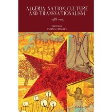 Algeria: Nation Culture and Transnationalism: 1988-2015 Hardcover, Liverpool University Press