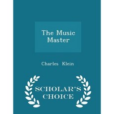 The Music Master - Scholar's Choice Edition Paperback