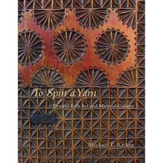 To Spin a Yarn: Distaffs: Folk Art and Material Culture Hardcover, Stephen F. Austin University Press