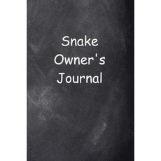 Snake Owner's Journal Chalkboard Design: (Notebook Diary Blank Book) Paperback, Createspace Independent Publishing Platform