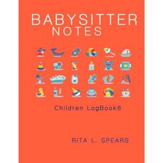 The Babysitter Notebook: Eat Sleep Health Record Keeper (Children Logbook6) Paperback, Createspace Independent Publishing Platform