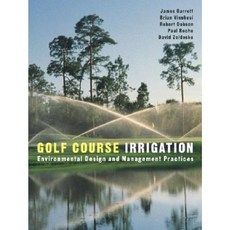 Golf Course Irrigation: Environmental Design and Management Practices 精裝版, Wiley