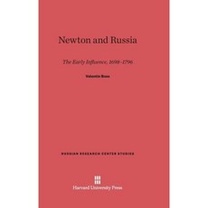 Newton and Russia: The Early Influence 1698-1796 Hardcover, Harvard University Press