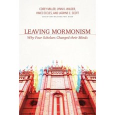 Leaving Mormonism: Why Four Scholars Changed Their Minds Paperback, Kregel Publications