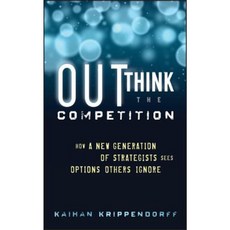 Outthink the Competition: How a New Generation of Strategists Sees Options Others Ignore Hardcover, Wiley