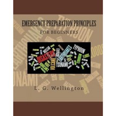 Emergency Preparation Principles for Beginners Paperback, Createspace Independent Publishing Platform