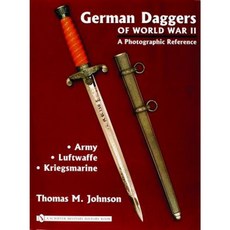 German Daggers of World War II - A Photographic Reference: Volume 1 - Army Luftwaffe Kriegsmarine Hardcover, Schiffer Publishing