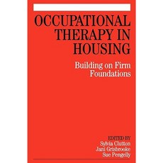 Occupational Therapy in Housing: Building on Firm Foundations 平裝版, Wiley