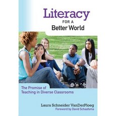 Literacy for a Better World: The Promise of Teaching in Diverse Classrooms Paperback, Teachers College Press