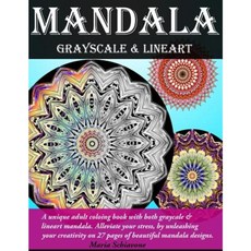 Mandala Grayscale & Lineart: Adult Coloring Book Paperback, Createspace Independent Publishing Platform