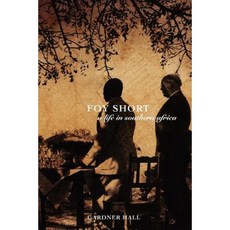 Foy Short a Life in Southern Africa Paperback, Mount Bethel Publications