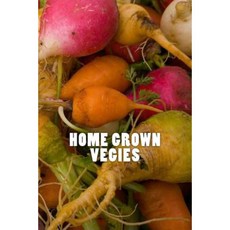 Home Grown Vegies: Notebook or Journal with 150 Lined Pages Paperback, Createspace Independent Publishing Platform
