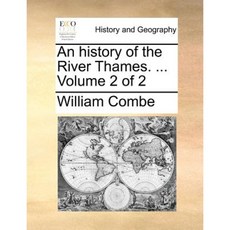 An History of the River Thames. ... Volume 2 of 2 Paperback, Gale Ecco, Print Editions
