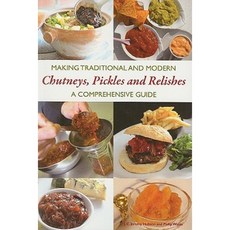 Making Traditional and Modern Chutneys Pickles and Relishes: A Comprehensive Guide Paperback, Crowood Press (UK)