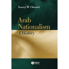 Arab Nationalism: A History Nation and State in the Arab World Paperback, Wiley-Blackwell