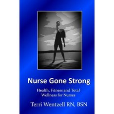Nurse Gone Strong Paperback, Createspace Independent Publishing Platform