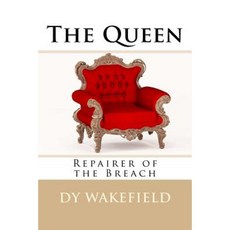 The Queen: Repairer of the Breach Paperback, Createspace Independent Publishing Platform