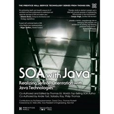 SOA with Java: Realizing Service-Orientation with Java Technologies Hardcover, Prentice Hall