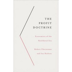 The Profit Doctrine: Economists of the Neoliberal Era Hardcover, Pluto Press (UK)