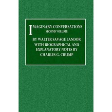 Imaginary Conversations - Second Volume Paperback, Createspace Independent Publishing Platform