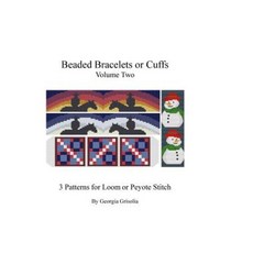 Beaded Bracelets or Cuffs Volume Two: Beading Patterns by Ggsdesigns Paperback, Createspace Independent Publishing Platform