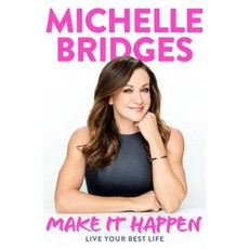 Make It Happen: Live Your Best Life Paperback, Penguin Random House Australia