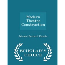 Modern Theatre Construction - Scholar's Choice Edition Paperback