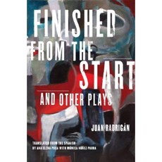Finished from the Start and Other Plays Paperback, Northwestern University Press