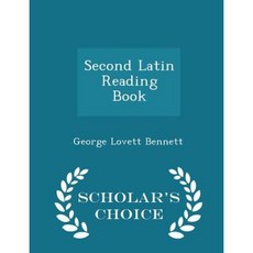 Second Latin Reading Book - Scholar's Choice Edition Paperback