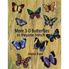 More 3-D Butterflies in Peyote Stitch Paperback, Createspace Independent Publishing Platform