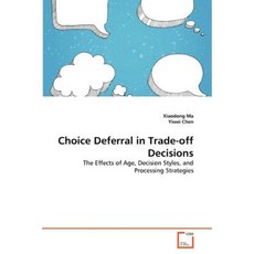 Choice Deferral in Trade-Off Decisions Paperback, VDM Verlag