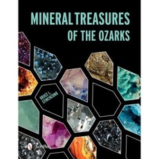 Mineral Treasures of the Ozarks Paperback, Schiffer Publishing