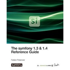 The Symfony 1.3 & 1.4 Reference Guide Paperback, Sensio Sa