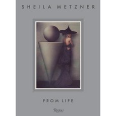 Sheila Metzner: From Life Hardcover, Rizzoli International Publications