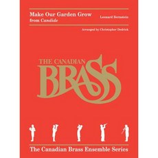 Make Our Garden Grow (from Candide): For Brass Quintet Paperback, Canadian Brass