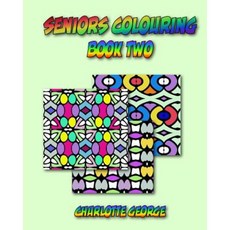 Seniors Colouring Book Two: Bigger Patterns for Easier Colouring Paperback, Createspace Independent Publishing Platform
